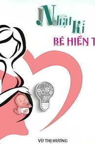 NHẬT KÝ BÉ HIỀN TÀI QUYỂN 1